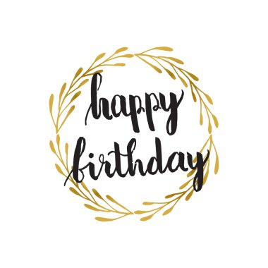 Beyaz arka planda altın folyo çelenk ve siyah mürekkep boyalı metin Happy Birthday illüstrasyon ile doğum günü için tebrik kartı.