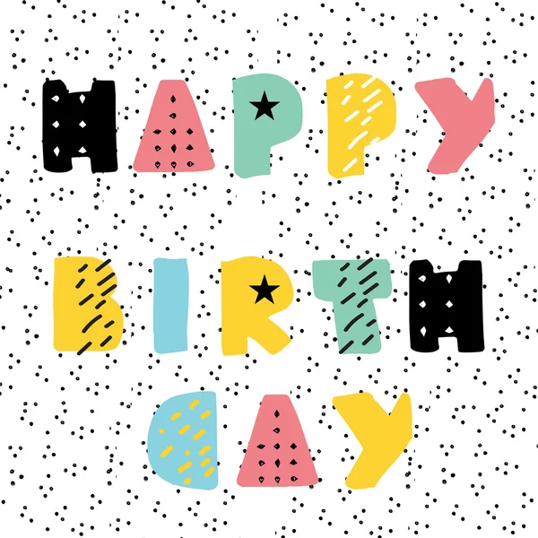 Happy Birthday card from modern geometrical hand drawn letters on polka dot background. — Stock Vector