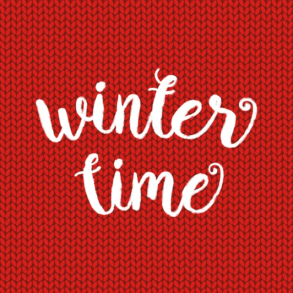 Winter time typographic poster. Vector hand drawn phrase. — Stock Vector