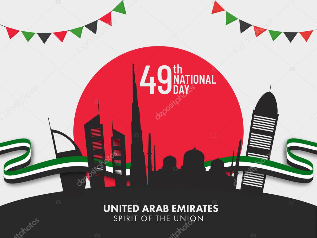 49th National Day, Spirit Of The Union Poster Design With Famous Monuments Or Architecture And UAE Ribbon On Black And White Background.