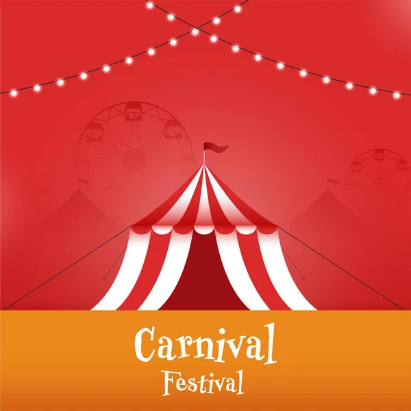 Festiwal Karnawałowy Projekt Plakatu Namiotem Cyrkowym Czerwonym Pomarańczowym Tle — Wektor stockowy