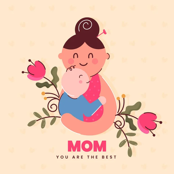 Mom You Best Text Cartoon Woman Hugging Her Baby Floral - Stok Vektor