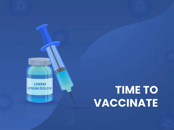Time Vaccinate Poster Design Vaccine Bottle Syringe Blue Background — 图库矢量图片