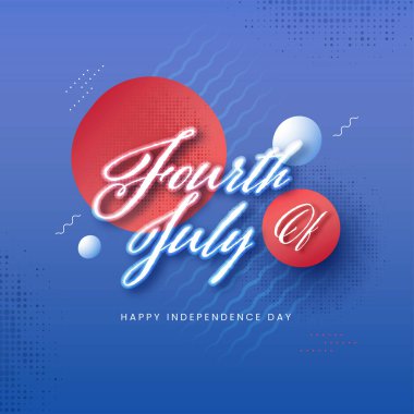 Çıkartma Stili 4 Temmuz Yazıtipi Mavi Yarıton Efekti Arkaplanı Mutlu Bağımsızlık Günü.