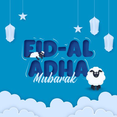 Eid-Al-Adha Mubarak Font With Cartoon Sheep, Paper Cut Lanterns, Stars Hang And Clouds On Blue Background.