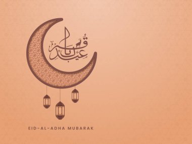 Arabic Calligraphy Of Eid-Al-Adha Mubarak With Ornament Crescent Moon And Lanterns Hang On Peach Islamic Pattern Background.