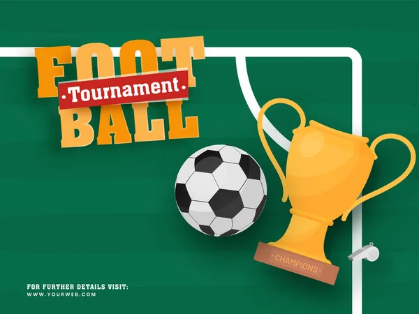 Conception Affiche Tournoi Football Avec Coupe Trophée Sifflet Ballon Football — Image vectorielle