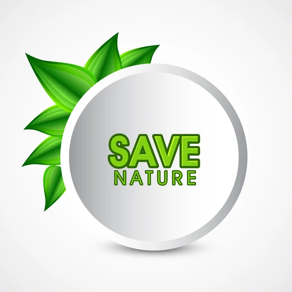 Save nature sticker with green leaves. — Stock Vector