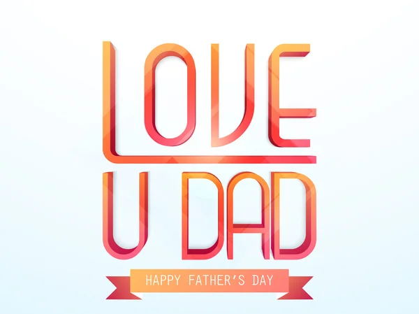 Texto en 3D para la celebración del Día del Padre Feliz . — Vector de stock