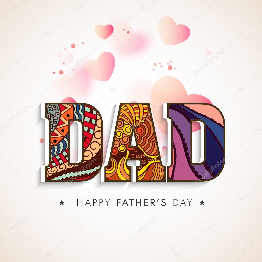 Floral text Dad for Happy Father's Day celebration.