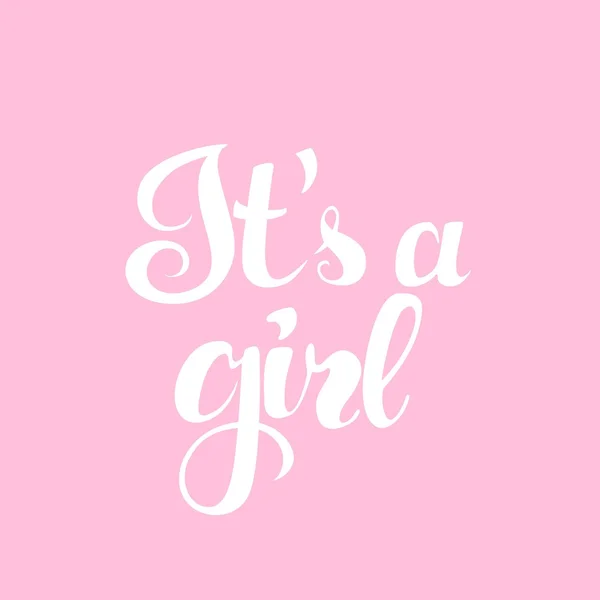 Its a girl inscription for invitation, greeting cards — Stock vektor