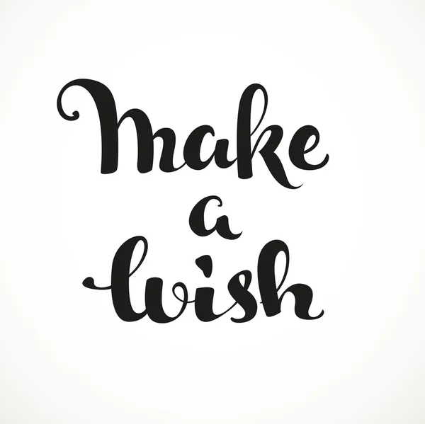 Make a wish calligraphic inscription on a white background — Stock Vector