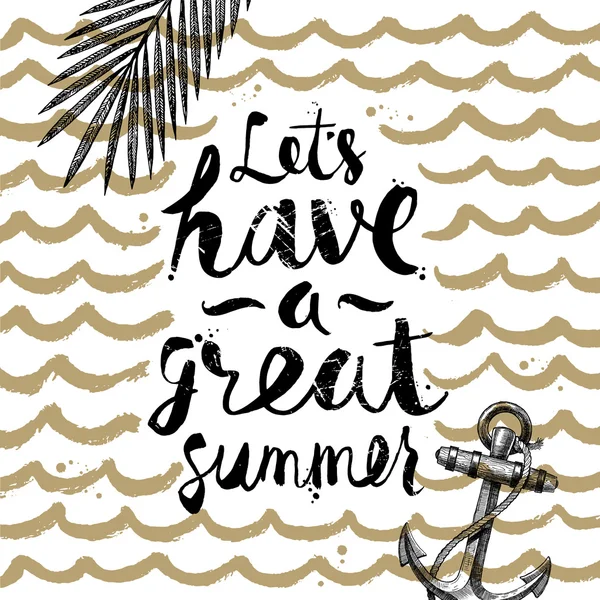 Let 's have a great summer - summer hand drawn calligraphy handwritten design. Ilustrasi vektor . - Stok Vektor