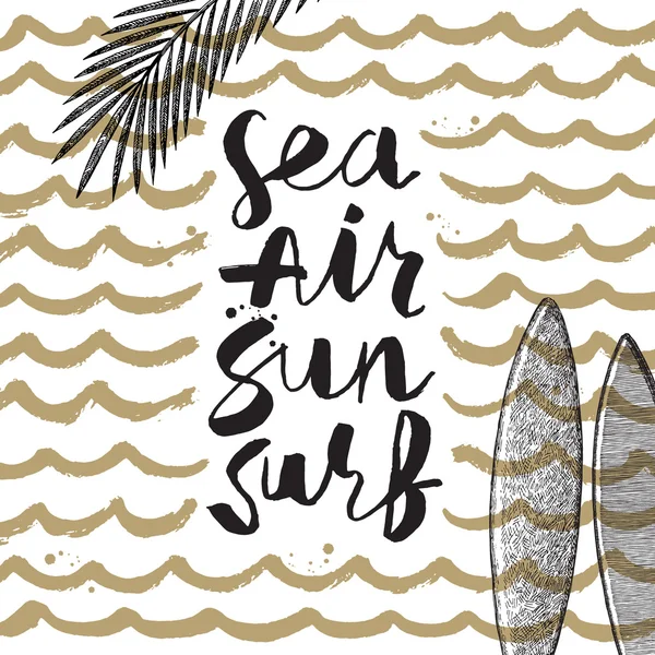 Mer, Air, Soleil, Surf - Vacances d'été et vacances illustration vectorielle dessinée à la main. Carte de voeux calligraphie manuscrite . — Image vectorielle