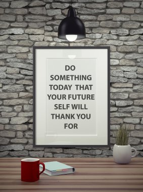 Inspirational motivating quote on picture frame. clipart