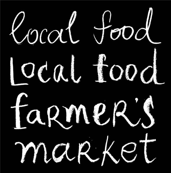 Local food. Farmer's market. Decoration board. Wall plaque. Signage, Message Boards. High visibility sidewalk signs, outdoor frames, message flags. Calligraphy. Chalk on blackboard.