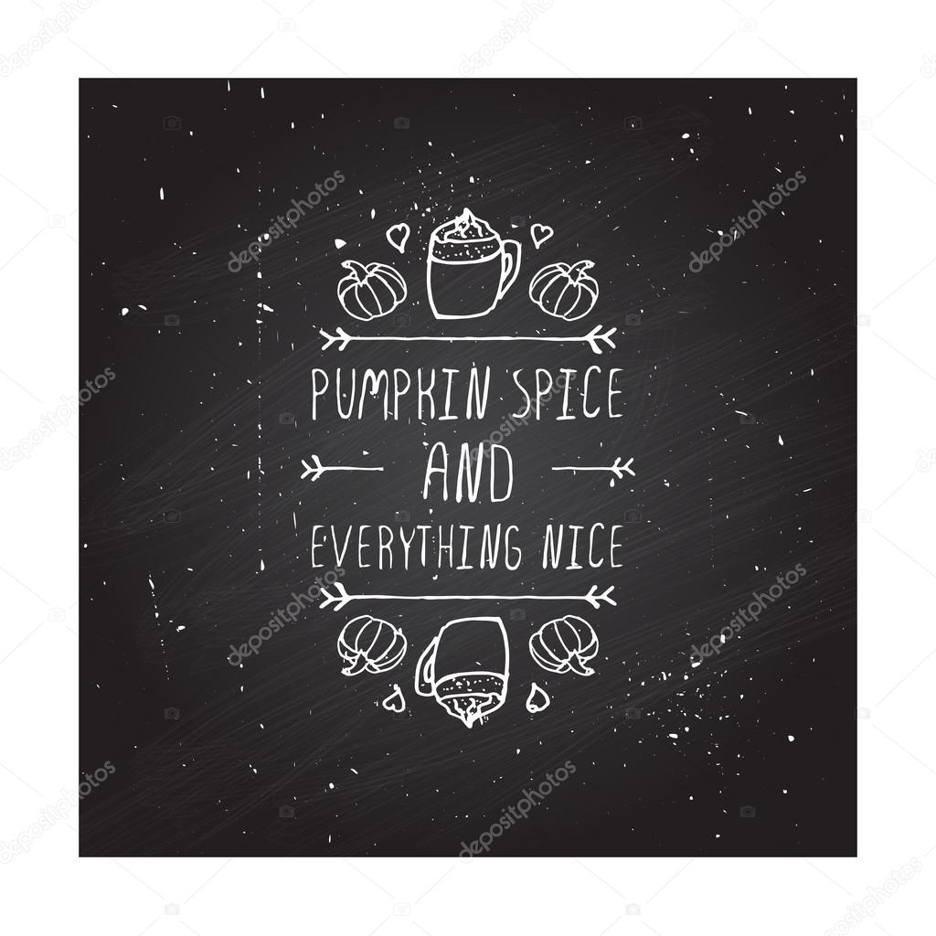 Hand-sketched typographic element with pumpkins, hearts, pumpkin spice latte and text on blackboard background. Pumpkin spice and everything nice