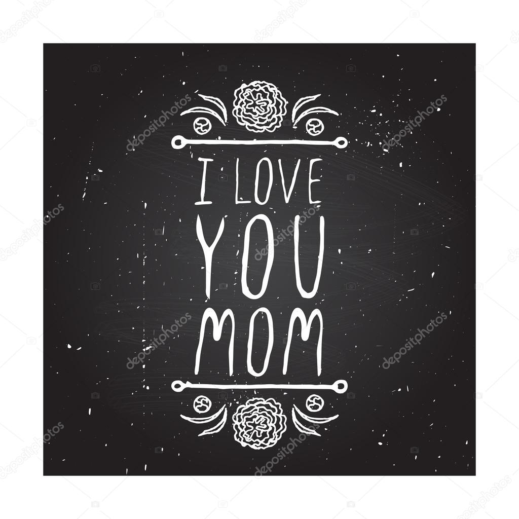 Happy mothers day card with carnation flowers and handlettering element on chalkboard background. I love you, Mom