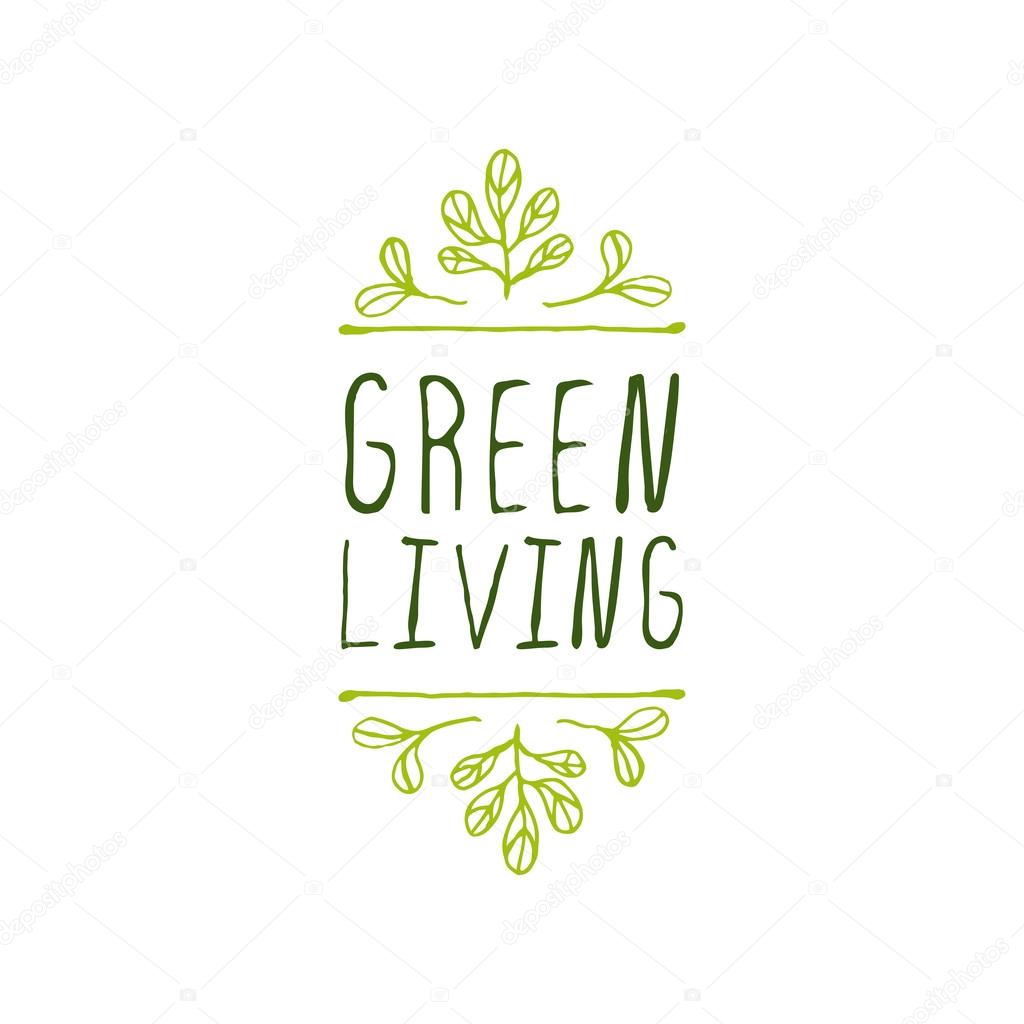 Green living - product label on white background.