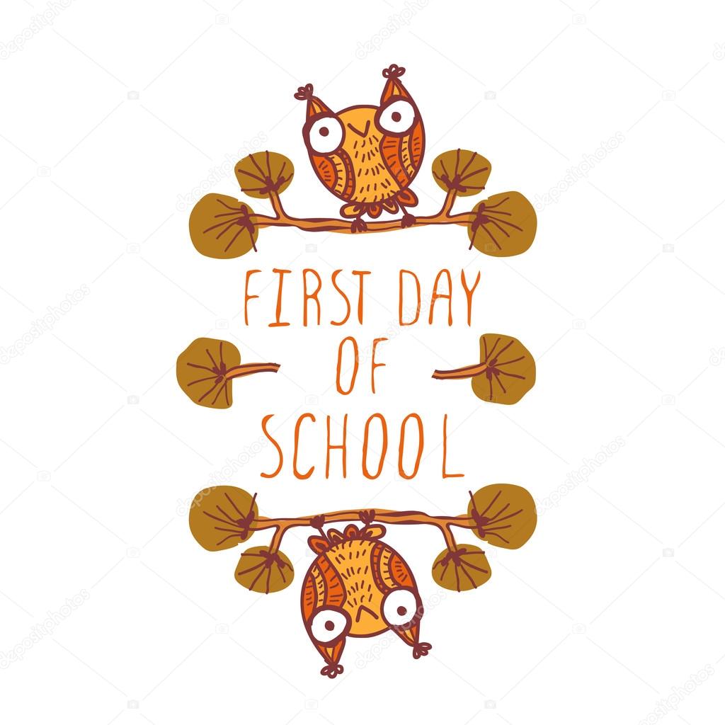First day of school. Hand-sketched typographic element with cute little owls. Suitable for decoration, ads, signboards, packaging, prints and web designs