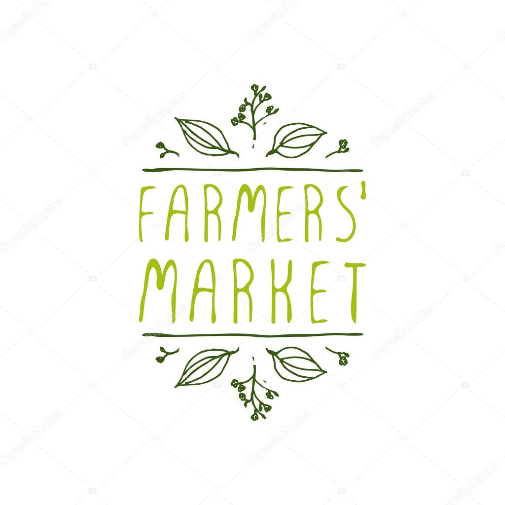 Hand-sketched typographic element. Farmers Market - product label on white background. Suitable for ads, signboards, packaging and identity and web designs