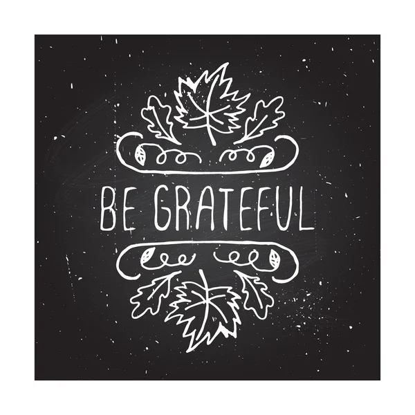 Be grateful - typographic element — Stock Vector