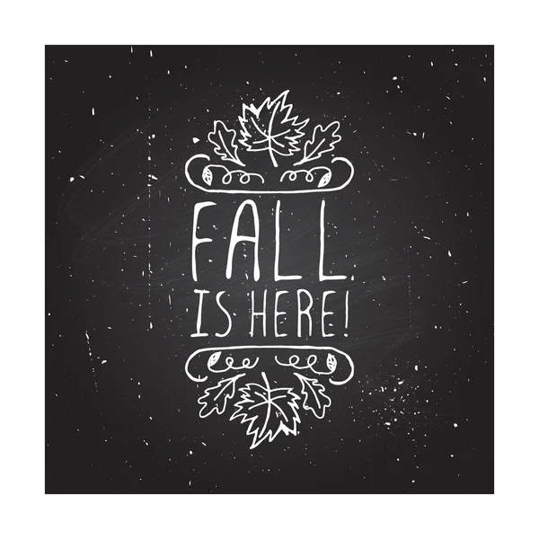 Fall is here - typographic element — Stock Vector