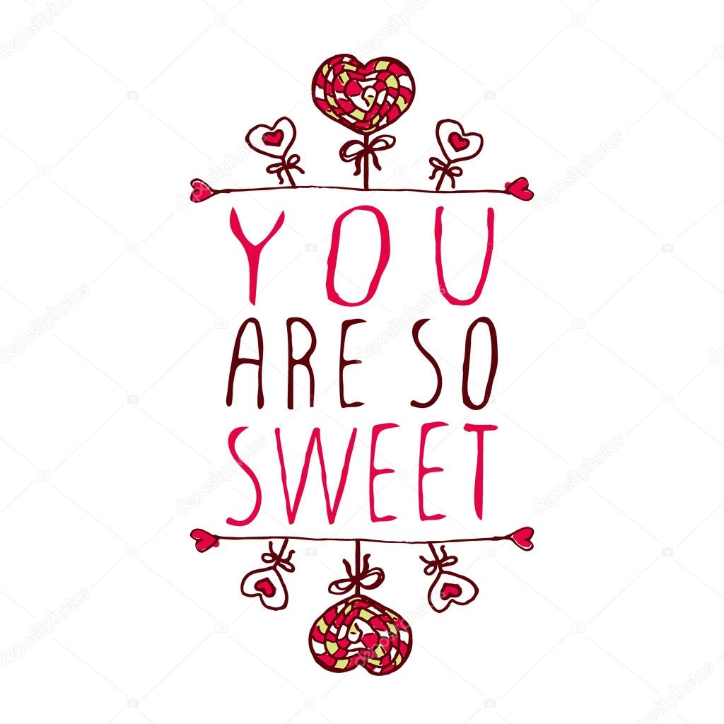 You Are So Sweet Vector Image By C Lillllia Vector Stock