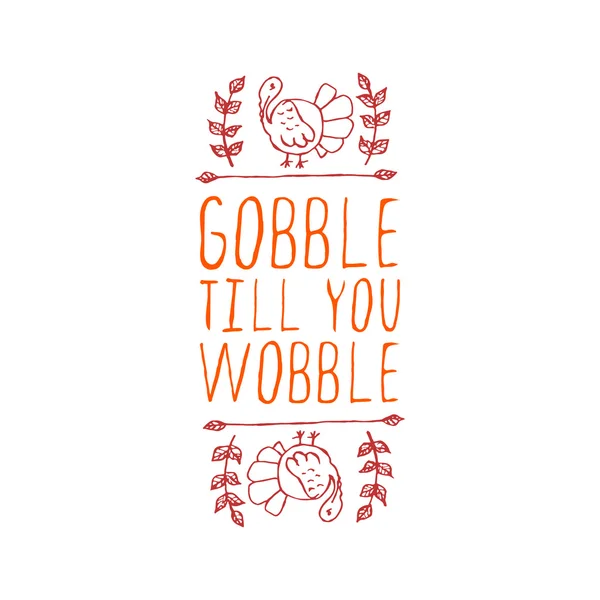 Gobble till you wobble - elemento tipográfico — Vector de stock