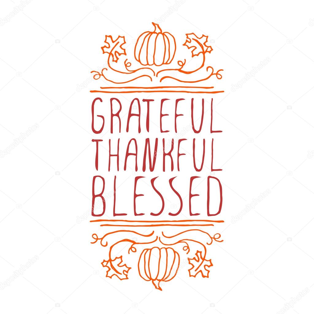 Grateful, thankful, blessed - typographic element
