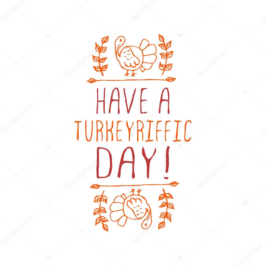 Have a turkeyriffic day - typographic element