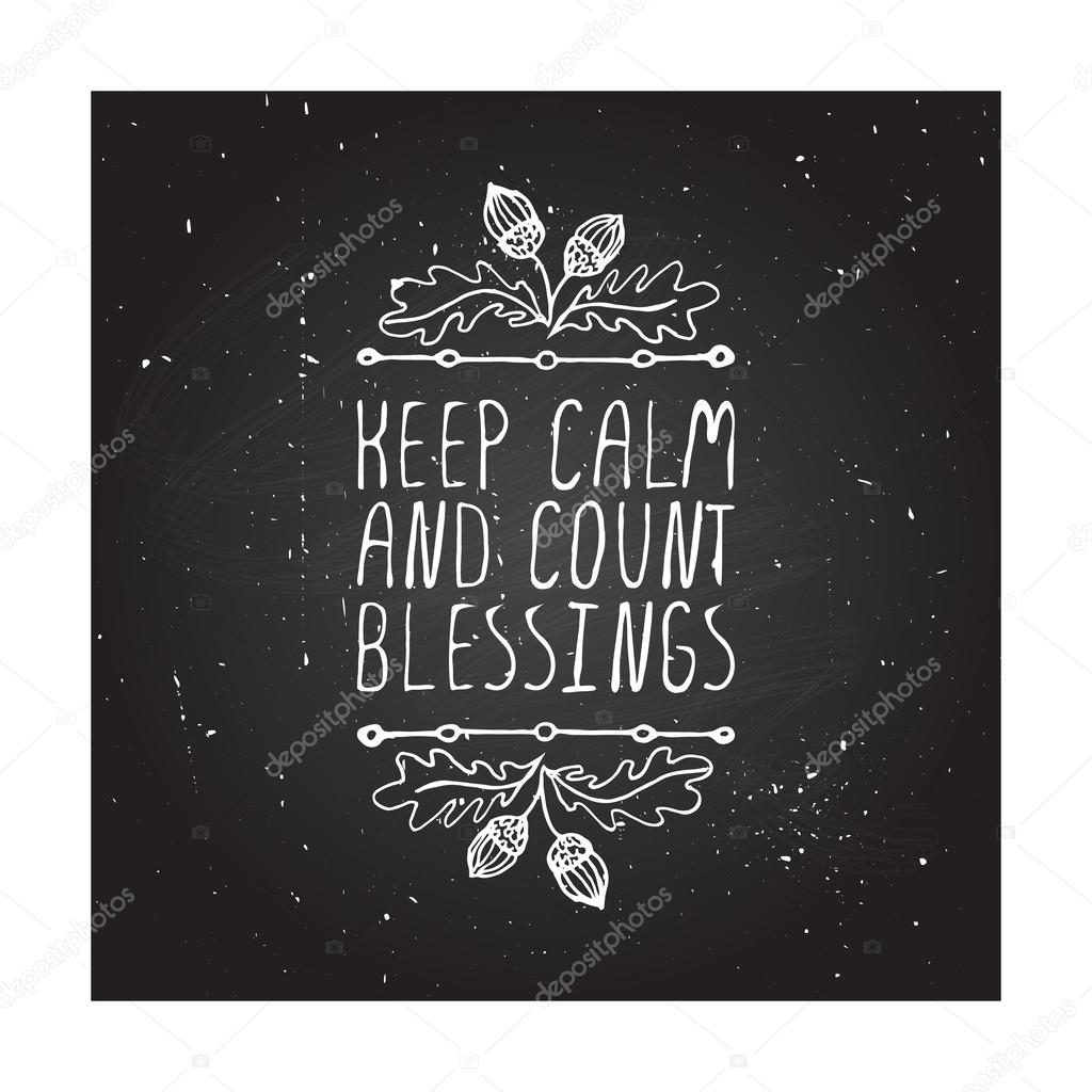 Keep calm and count blessings