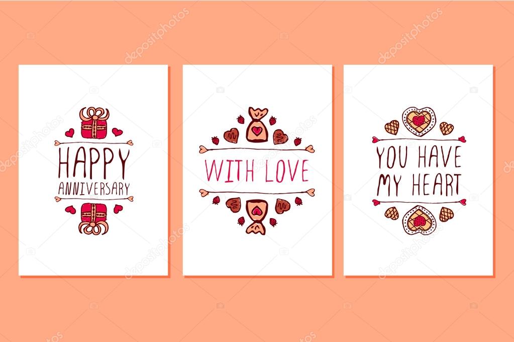 Set of Saint Valentines day hand drawn greeting cards. Poster templates with doodle elements and handwritten text. Happy anniversary. With love. You have my heart