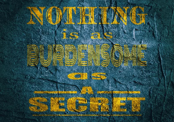 Motivation quote. Nothing is as burdensome as a secret — Stock Fotó