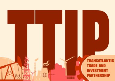 TTIP - Transatlantik Ticaret ve Yatırım Ortaklığı