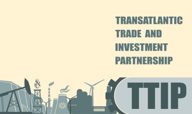 TTIP - Transatlantik Ticaret ve Yatırım Ortaklığı