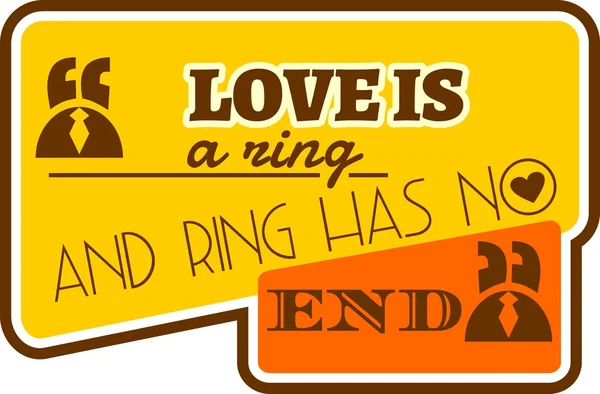 Miłość jest pierścień i pierścienie ma No koniec cytatu — Wektor stockowy