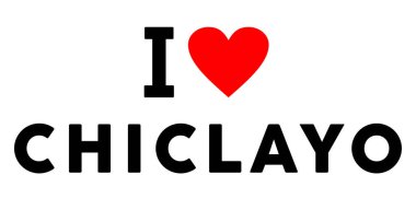 Chiclayo şehrini seviyorum, kalp yolculuğu turizmi sembolü gibi.