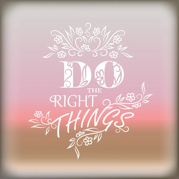 Do the Right things. — Stock Vector