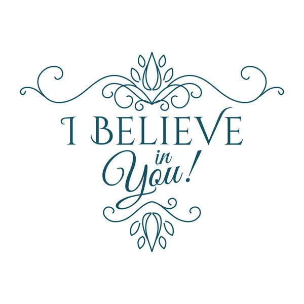 I believe in you lettering — Stock Vector