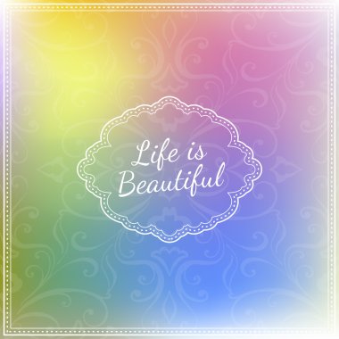 Hayat güzel harflerdir.