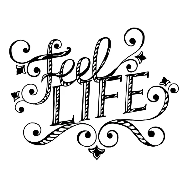 Feel life inscription — Stock Vector