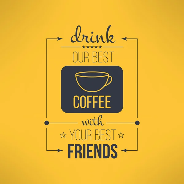 Kaffee mit Freunden zitieren typografisches Plakat. — Stockvektor