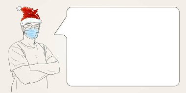 Christmas and Coronavirus people new normal template for information banner with speech bubble. Man with arms crossed over his chest wearing medical face mask, santa hat, Hand drawn vector sketch vector Christmas and Coronavirus people new normal template for information banner with speech bubble. Man with arms crossed over his chest wearing medical face mask, santa hat, Hand drawn vector sketch vector