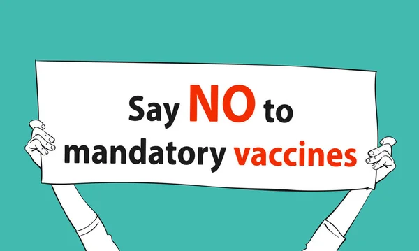 Covid Vaccine Protest Hands Holding Banner Text Say Mandatory Vaccines — Stockový vektor