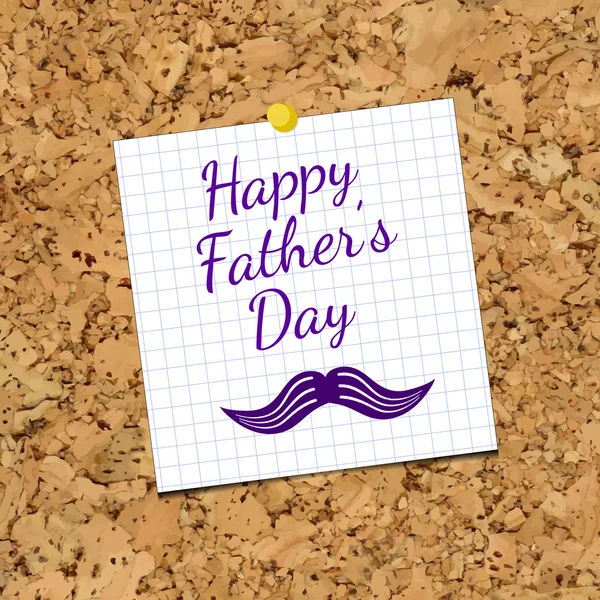 Vector Sheet of Paper and Happy Fathers Day on corkboard.