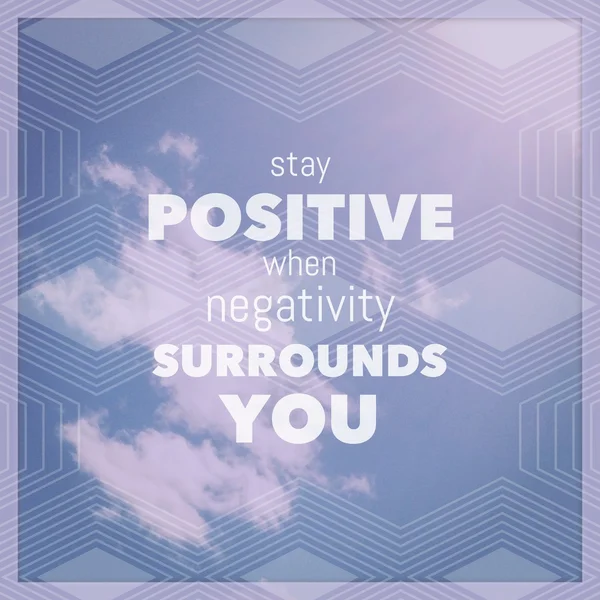 Inspirational Typographic Quote - Stay postive — Stock Photo, Image