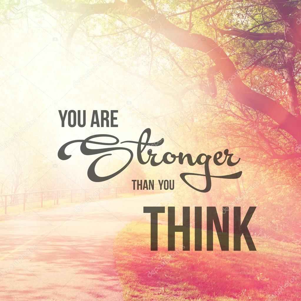 Text  you are stronger than you think