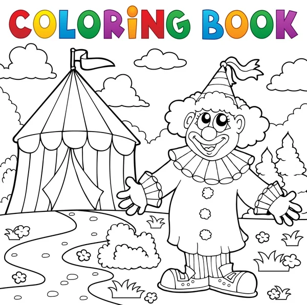 Livre à colorier clown près du cirque thème 6 — Image vectorielle