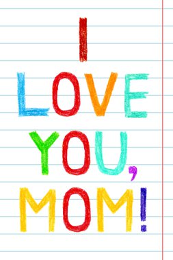 Phrase I LOVE YOU, MOM, child writing style. clipart